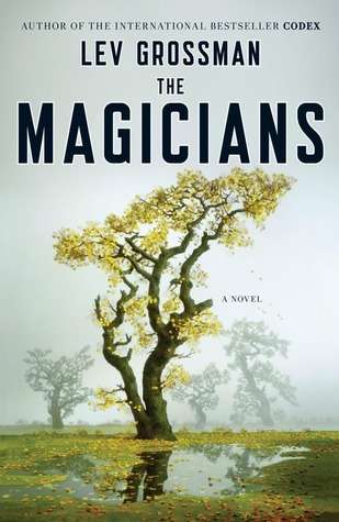 Read more about the article The Magicians by Lev Grossman