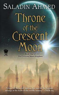 Read more about the article Throne of the Crescent Moon by Saladin Ahmed